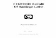 Centroid Hardinge Retrofit Manual...3 Revisions on 11/04/04 T:\DOCS\Hardinge\Centroid Hardinge Retrofit Manual.pmd The first step of the Hardinge retrofit is the removal of the old