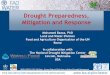 Drought Preparedness, Mitigation and Response · 2013-07-15 · Drought Preparedness, Mitigation and Response Mohamed Bazza, PhD Land and Water Division Food and Agriculture Organization