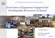 Overview of Japanese Support for Earthquake Recovery in Nepal · 2019-05-27 · Design Catalogue For Reconstruction of Earthquake Resistant Houses JICA supported preparation of the