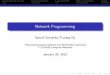 Network Programming - Aalto€¦ · Network Programming Samuli Sorvakko/Trusteq Oy Telecommunications software and Multimedia Laboratory T-110.4100 Computer Networks January 29, 2013
