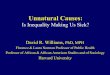 Is Inequality Making Us Sick? - Calvin University · 2018-01-05 · Unnatural Causes: Is Inequality Making Us Sick? David R. Williams, PhD, MPH Florence & Laura Norman Professor of