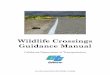 Caltrans Wildlife Crossings Guidance Manual...This Wildlife Crossings Guidance Manual is a literature-based guide on how to identify and assess wildlife crossings and includes a review