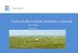 Kaja Lotman 20.05 - Ecosystem Services · Kaja Lotman 20.05.2015. Läänemaal •Keskkonnaregistris ca 17 400 ha inventeeritud poollooduslikke kooslusi •Nendest –6200 ha rannaniite