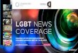 LGBT NEWS COVERAGE · 2018-04-19 · Terminato l’iter di approvazione del DDL Cirinnà, entrato nell’agenda dei TG nel luglio del 2015 e rimasto fino all’approvazione dei decreti