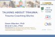 PCIT Training TALKING ABOUT TRAUMA: Center ... & coaching talking about trauma : trauma-informed pdi teaching/coaching targets • trauma-informed psychoeducation • help parents