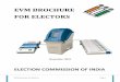 EVM BROCHURE FOR ELECTORSceopunjab.nic.in/Documents/EVM BROCHURE FOR ELECTORS.pdf · The Electronic Voting Machine (EVM) being used by the Election Commission of India (ECI) since