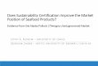 Does Sustainability Certification Improve Market Position for … · 2016-04-27 · Does Sustainability Certification Improve the Market Position of Seafood Products ? Evidence from