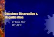 Gemstone Observation & Magnificationacademic.emporia.edu/abersusa/go340/lecture02-GemMagnification.pdfObservation & magnification… Binocular stereoscopic microscope – ocular or