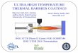ULTRA-HIGH TEMPERATURE THERMAL BARRIER COATINGS · Thermal Conductivity Thermal Barrier Coating Using Yttrium Alumina Garnet (YAG) and the Solution Precursor Plasma Spray Process