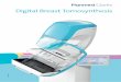 Digital Breast Tomosynthesis · 2018-11-05 · 4 5 Digital Breast Tomosynthesis is an emerging and effective technology for breast cancer detection. In many studies, DBT has shown