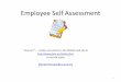Employee Self Assessment - New Jersey Self Assessment.pdf · 5. radio button identifies which job objective you are assessing. employee enters self assessment. to . save. the assessment
