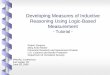 Developing Measures of Inductive Reasoning Using Logic ...annex.ipacweb.org/library/conf/06/simpson.pdfDeveloping Measures of Inductive Reasoning Using Logic-Based Measurement - Tutorial