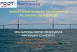 Special Considerations for Maintenance of the Sunshine Skyway Bridge · 2014-05-06 · •The bridge was re-dedicated in 2005 as the “Bob Graham Sunshine Skyway Bridge” as the