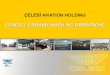 ÇELEBİ AVIATION HOLDING CARGO & GROUND HANDLING …celebiyatirimci.com/files/presentation-celebicargo-2012.pdf · 2012-05-13 · •Çelebi was founded in 1958 as the Turkey’s