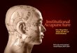 Institutional Acupuncture · 2020-03-20 · Institutional Acupuncture 4 Rocky Mountain Institute seeks to turn scarcity by inattention into abundance by design.To drive big changes