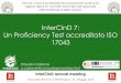 InterCinD 7: Un Proficiency Test accreditato ISO 17043 · 2019-05-29 · Claudio Carbone c.carbone@consorzioproambiente.it InterCinD annual meeting Area della Ricerca CNR Bologna,