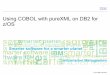 Using COBOL with pureXML on DB2 for z/OS...– DB2 10 for z/OS • New features (Sub-document update, XQuery, Binary XML, XML support in SQL PL and UDF, etc) • Enhancement on performance