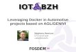 Leveraging Docker in Automotive projects based on AGL/GENIVI · 2018-03-26 · Jan 30, 2016 5 Light Virtualization Opposed to “Full Virtualization” which emulates a full machine