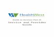 Service and Provider Guide - HealthWest · Web viewThe agencies listed below comprise the HealthWest System of Care. Because several of these agencies have multiple offices, we have