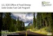 U.S. DOE Office of Fossil Energy · 2018-06-19 · Atrex LG Fuel Cell Systems* Cummins Redox Power* ... Based on progressively larger natural gas -fueled validation tests, MWe -class