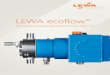 LEWA ecofl ow...LEWA ecoflow. Обзор основных преимуществ. Высокая точность дозирования Насосы LEWA обеспечивают