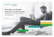 The Rise of Mobile Devices in Job Search · THE RISE OF MOBILE DEVICES IN JOB SEARCH 3 Executive Summary People are increasingly using their phones for everyday tasks, including looking