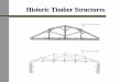 Historic Timber Structures - MIT OpenCourseWare · History of Timber Structures 2. Potential Paper Topics 3. Properties of Timber 4. Case study. Historical Development of Timber Structures