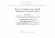 Environmental Biotechnology - gpntb.ruecology.gpntb.ru/uploads/Environmental Biotechnology.pdfof environmental biotechnology processes, different microbiological classifications useful