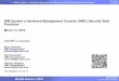 IBM System z Hardware Management Console (HMC) Security … · 2014-03-12 · IBM System z Hardware Management Console (HMC) Security Best Practices ... – Enable clone of system