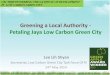 Greening a Local Authority - Petaling Jaya Low Carbon Green City · 2014-09-18 · APPROVAL OF DEVELOPMENT PROJE TS WITH ”GREEN” ELEMENTS No. Conditions Imposed Total Application