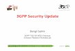 3GPP Security Update - ETSIdocbox.etsi.org/Workshop/2013/201301_SECURITYWORKSHOP/05... · 2013-01-17 · © 3GPP 2012 3GPP Security Update 8 t h E T S I S e c u r i t y W o r k s