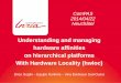Understanding and managing hardware affinities on ...€¦ · ComPAS 2014/04/22 Neuchâtel Understanding and managing hardware affinities on hierarchical platforms With Hardware Locality