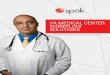 VA MEDICAL CENTER WORKFLOW SOLUTIONS · 2018-12-21 · 6 CALL ACCOUNTING More than100 your staff. VA Medical Centers rely on Spok solutions every day. WEB-BASED ON-CALL SCHEDULING
