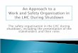 Work and safety organisation in the LHC during shutdown€¦ · The safety organisation in the LHC during shutdown, including the presentation of the stakeholders and their roles