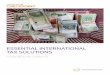 ESSENTIAL INTERNATIONAL TAX SOLUTIONS...ESSENTIAL INTERNATIONAL TAX SOLUTIONS 3 THE BENEFITS OF HAVING ONE CENTRAL GLOBAL TAX DASHBOARD RESEARCH & PLANNING Withholding tax minimizer