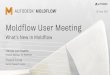 Moldflow User Meeting - MAIT · 2019-12-10 · Moldflow | Quarterly Cadance 2016 Jan Mar Apr 2017 FCS * Cloud access for Insight users * Foaming with Core Back * Foaming with Blowing