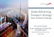 Dubai Self-driving Transport Strategyauvsilink.org/AVS2018/Plenary/1045-1100_Thu_Zohdy.pdf5 RTA SDT Strategy Summary …and it defines 2030 targets for self-driving technology adoption