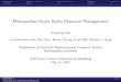 Metropolitan-Scale Radio Resource Management€¦ · Metropolitan-Scale Radio Resource Management Dongning Guo in collaboration with Zhiyi Zhou, Binnan Zhuang, Ermin Wei, Michael