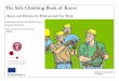 The Safe Climbing Book of Knots2 A brief introduction to ropes, knots and hitches. Although mechanical friction devices are used more and more both on climbing ropes and in rigging,