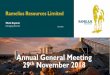 Annual General Meeting 29 November 2018 · ANNUAL GENERAL MEETING - NOVEMBER 2018 11 Management Duncan Coutts Chief Operating Officer Tim Manners Chief Financial Officer Kevin Seymour