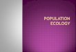 A population subjected to only density-independent factors ...faculty.weber.edu/jcavitt/Ecology/Lectures/Population Ecology-part two.pdfA population subjected to only density-independent