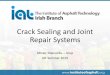 Crack Sealing and Joint Repair Systems - Institute of Asphalt · 2020-03-12 · Standard Preview - Requirements Test Crack Sealing and Joint Repair Systems Test Method Aggregate Resistance