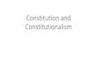Constitution and Constitutionalism...constitution is entirely written and no constitution is entirely unwritten depending only on conventions, customs and traditions. Truth is every