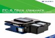 FC-6 fibre cleaver Rugged bench top tools for fibre ... · Included with the cleaver 431g Yes Yes Yes, use FCP-20BL(7R) 60000 cleaves 1 to 12 Yes Option 431g SUMITOMO ELECTRIC GROUP