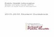 Public Health Informatics - University of Minnesota School ...€¦ · Public Health Informatics Master of Public Health (MPH) Division of Health Policy & Management 2015-2016 Student