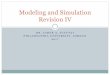 Modeling and Simulation Revision IV - Philadelphia University · 2017-07-17 · Modeling Modeling is the process of representing the behavior of a real system by a collection of mathematical