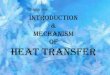 Chapter one INTRODUCTION MECHANISM OF HEAT TRANSFER140.126.122.189/upload/1052/B06304A201711917321.pdfSphere Coordinates Heat Conduction Analysis- 3D ... •Emissivity, ϵ relates