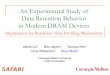 An Experimental Study of Data Retention Behavior in Modern …omutlu/pub/mutlu_isca13_talk.pdf · 2013-06-27 · Data Retention Behavior in Modern DRAM Devices Implications for Retention