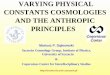 VARYING PHYSICAL CONSTANTS COSMOLOGIES …cosmo.usz.edu.pl/pliki/mariusz/varying8.pdfVARYING PHYSICAL CONSTANTS COSMOLOGIES AND THE ANTHROPIC PRINCIPLES Mariusz P. Dąbrowski Szczecin