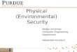 Physical (Environmental) Securitynetseclab.mu.edu.tr/.../Slides/03_PhysicalSecurity.pdf · 2018-03-15 · 4 Physical Security From (ISC)2 Candidate Information Bulletin: • The Physical